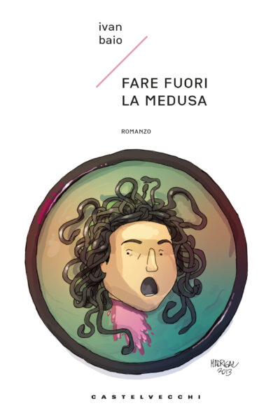 Ivan Baio Fare fuori la medusa